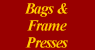 Replacement Vacuum Bags & Frame Presses
