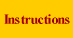 Instructions