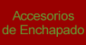 Accesorios de Enchapado por Vac&iacute;o
